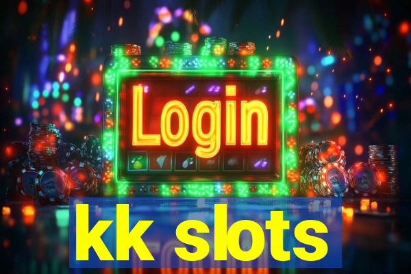 kk slots